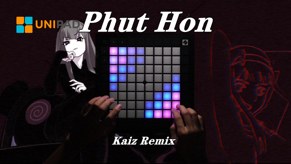 unipad工程phuthon–kaizpháo–2phúth01nkaizremix